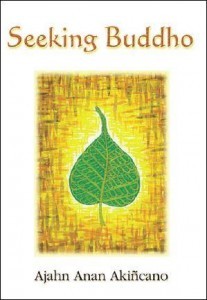 Seeking Buddho by Ajahn Anan Akincano