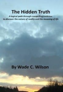 The Hidden Truth: A logical path through compelling evidence to discover the nature of reality and the meaning of life PDF e-book